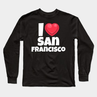 I love San Francisco Long Sleeve T-Shirt